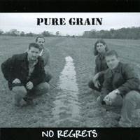 Pure Grain : No Regrets